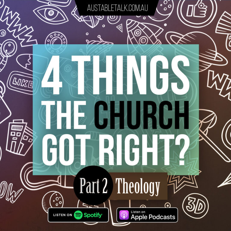 4 Things the Church got right Pt2 – Theology