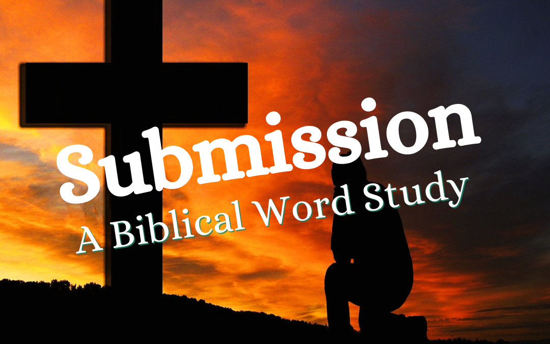 Submission: A Biblical Word Study