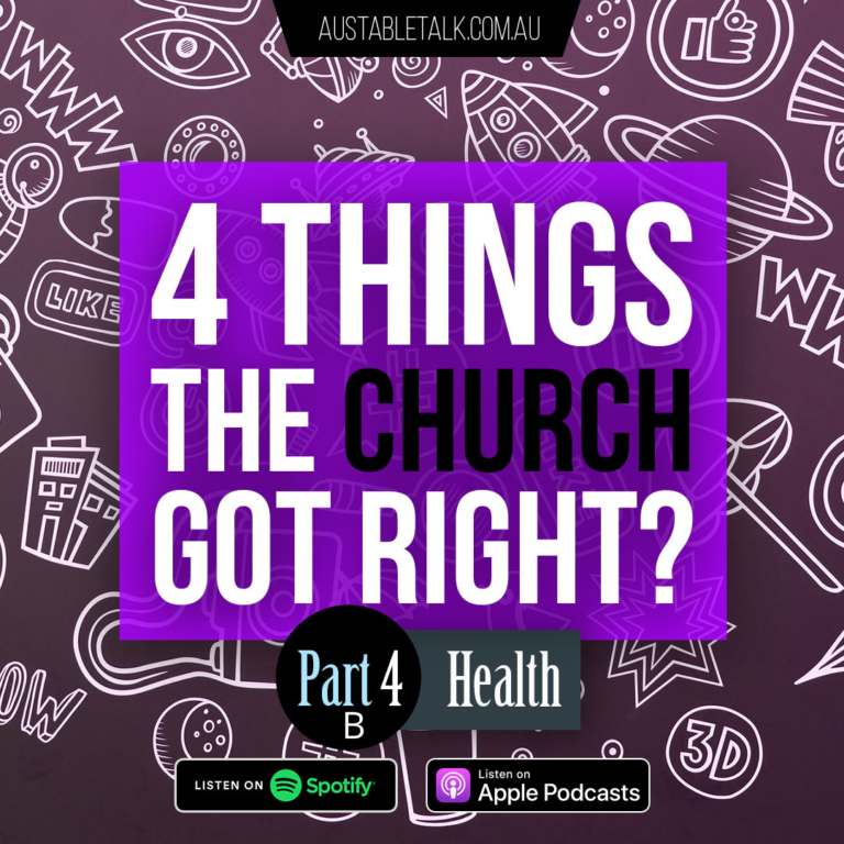 4 Things the Church got Right: Health Part B