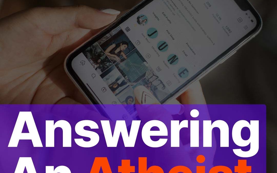Answering an Atheist