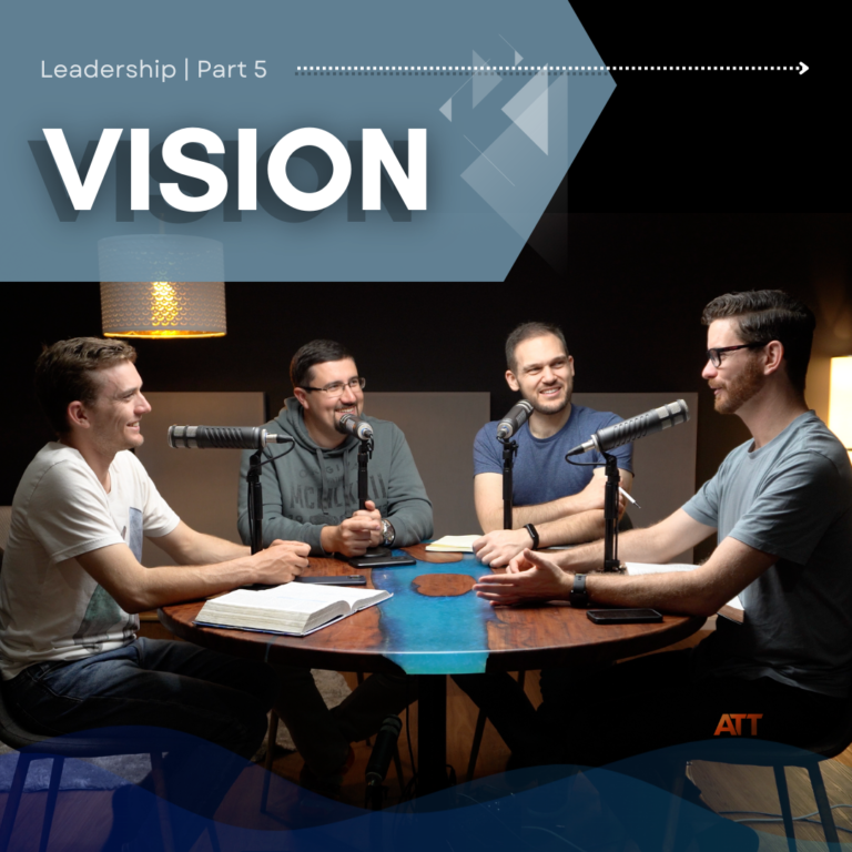 Vision – Leadership Pt5