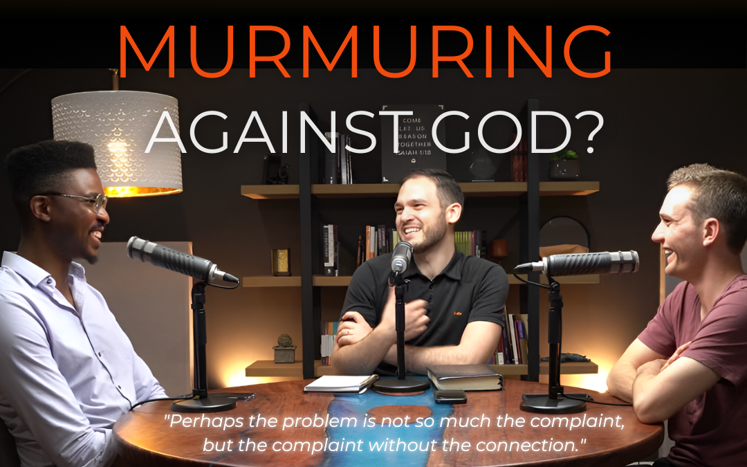 Murmuring Against God?