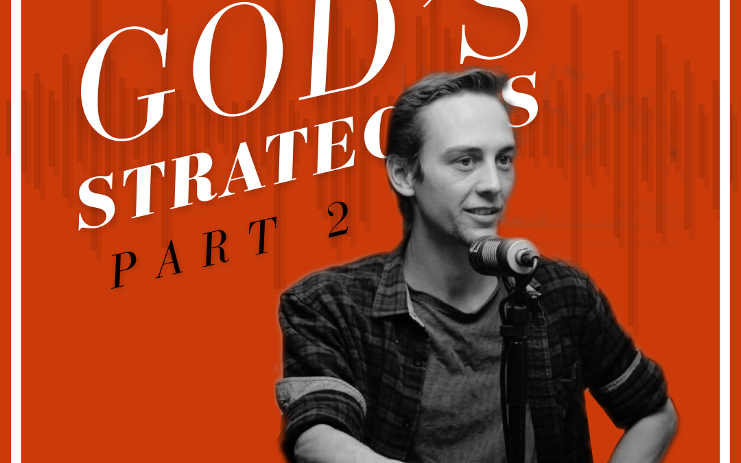 God’s Strategies | Part 2