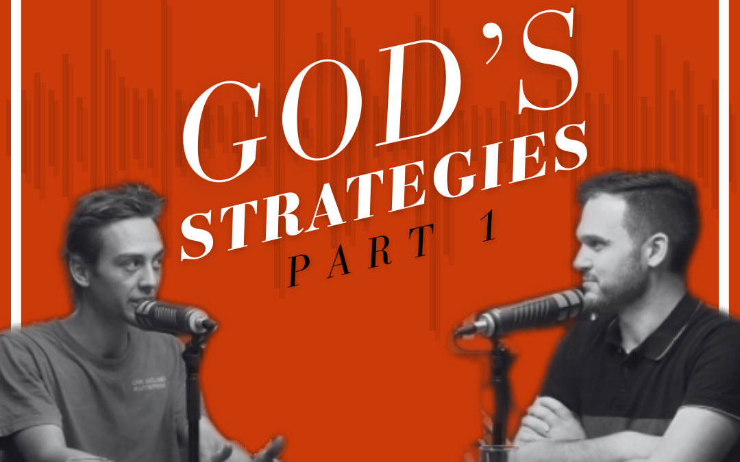 God’s Strategies | Part 1