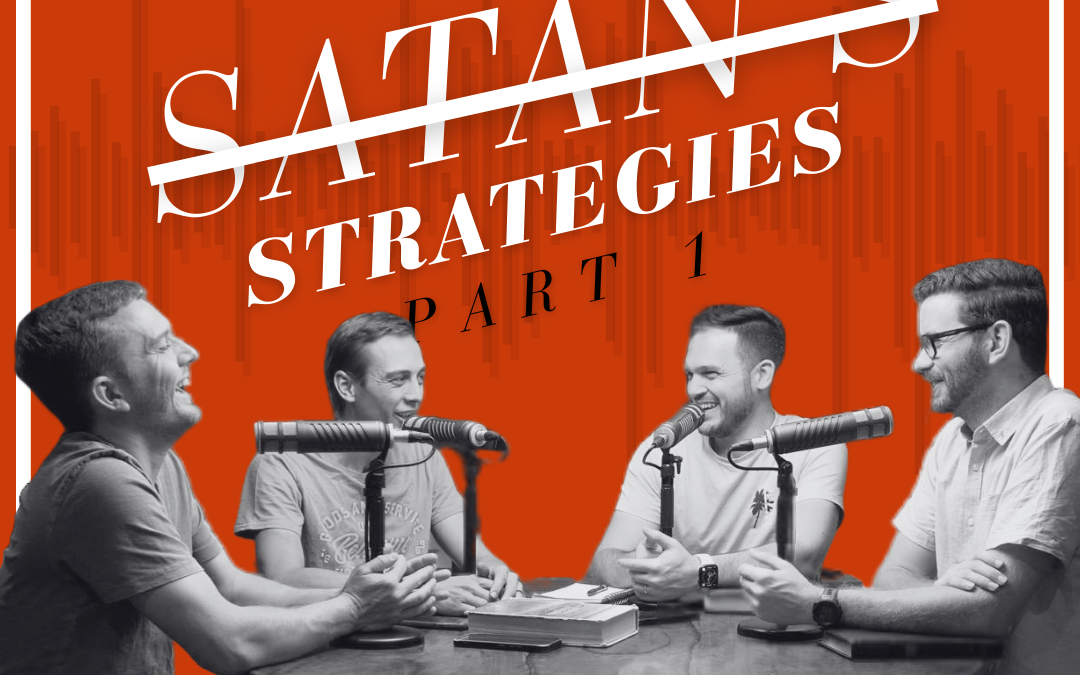 Satan’s Strategies | Part 1